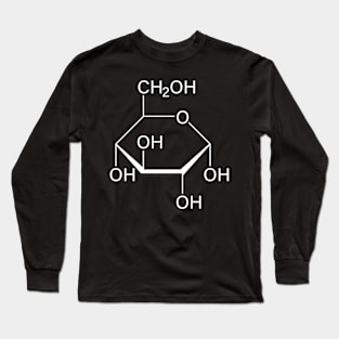 Sugar - Chemical Structure Of Glucose Long Sleeve T-Shirt